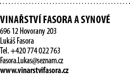  Vina stv  Fasora a synov  696 12 Hovorany 203 Luk   Fasora Tel  +420 774 022 763 Fasora Lukas seznam cz www vinarstv   