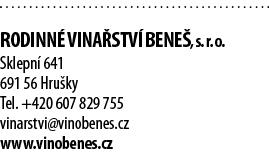  Rodinn  vina stv  Bene , s  r  o  Sklepn  641 691 56 Hru ky Tel  +420 607 829 755 vinarstvi vinobenes cz www vinoben   