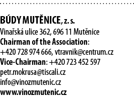  B dy Mut nice, z  s  Vina sk  ulice 362, 696 11 Mut nice Chairman of the Association: +420 728 974 666, vtravnik cen   