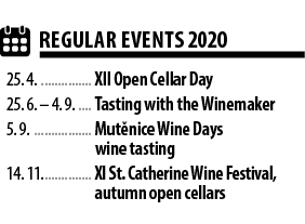  REGULAR EVENTS 2020 25  4   XII Open Cellar Day 25  6    4  9   Tasting with the Winemaker 5  9   Mut nice Wine Days   