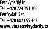 Petr Vyda il  Jr  Tel  +420 724 791 105 Petr Vyda il  st  Tel  +420 602 699 447 www vinarstvivydarily cz