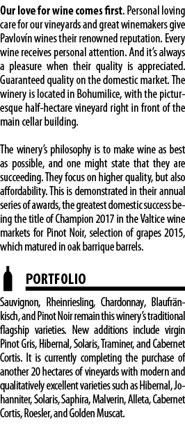 Our love for wine comes first  Personal loving care for our vineyards and great winemakers give Pavlov n wines their    