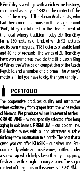 N m i ky is a village with a rich wine history, mentioned as early in 1348 in the context of the sale of the vineyard   