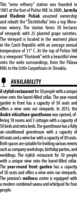 This  wine refinery  station was founded in 1901 at the foot of Po tor Hill  In 2009, Jarmila and Vladim r Poliak ass   