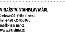  vina stv  stanislav M dl Sadov  656, Velk  B lovice Tel  +420 725 950 970 madl vasvinar cz www vasvinar cz