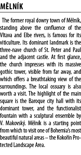 M ln k The former royal dowry town of M ln k, standing above the confluence of the Vltava and Elbe rivers, is famous    