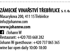  Z meck  vina stv  T eb vlice s  r  o  Masarykova 200, 411 15 T eb vlice info johannw com www johannw com   Johann W    